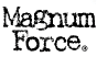 MAGNUM FORCE �u�����h�ڍ׃y�[�W�͂����炩��